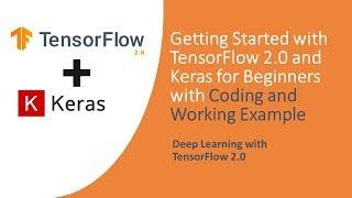 TensorFlow 2.0 Tutorial for Beginners 1 - Getting Started with Coding of TensorFlow 2.0 and Keras