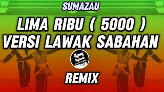 Sumazau - lagu sabahan terbaru lima ribu remix versi  lawak sabahan | Ageng keyboard