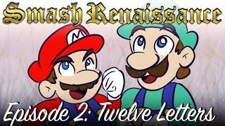 SMASH RENAISSANCE: Episode 2 (Twelve Letters)