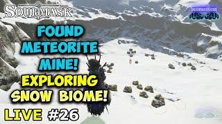 Live #26: SOULMASK️Exploring Snow Biome️Mining Meteorite Ore️Steel Age️