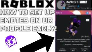 HOW TO SET UP EMOTES ON UR PROFILE EARLY! (ROBLOX)