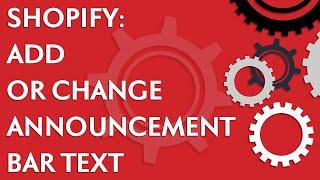 Shopify Basics: How to add or change Announcement Bar text (2020)