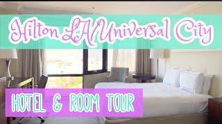 Our stay at Hilton LA/Universal City