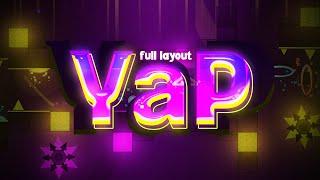 YaP [Full Layout] XL EXTREME DEMON layout collab by Me, Para, Marwec and more! | Geometry Dash 2.11