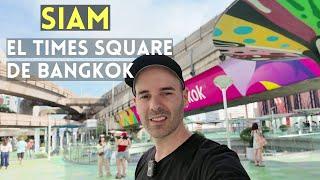 SIAM: La zona más MODERNA y central BANGKOK (¡Aquí pasan el día los bangkokianos!)