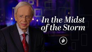 In The Midst Of The Storm – Dr. Charles Stanley