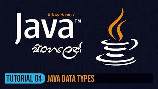 Java Sinhala | Tutorial 4 - Java Data Types | TechStreet