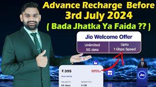 Jio True5G Before 3rd July 2024 Advance Recharge For Unlimited 5G Data | Before Tariff Hike Plans