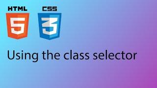 HTML & CSS 2020 Tutorial 19 - The Class selector