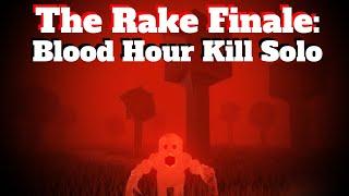 The Roblox Rake Finale: Blood Hour Kill Solo (Classic Edition)