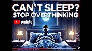 The Secret to a Quiet Mind: How to Stop Overthinking and Finally Sleep