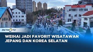 Weihai Jadi Destinasi Populer Usai Kebijakan Bebas Visa Tiongkok