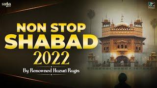 New Shabad 2022 - Nonstop Shabad Gurbani Kirtan 2022 | Hazuri Ragi Shabad Gurbani 2022 #shabad