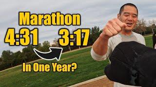 4:31 to 3:17 Marathon in Just 1 year?