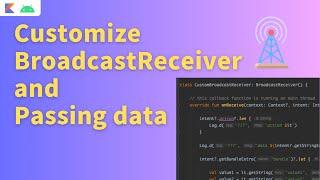 android broadcast receiver example kotlin | android broadcast receiver passing data with intent