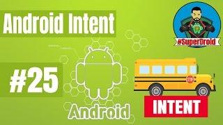 #25 The easiest way to understand  Android Intent -  التنقل بين الصفحات في اندرويد