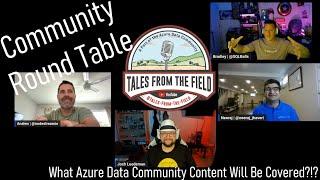 6/6 Tales from the Field - Azure Data Community Round Table