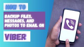 How to Send Viber Files, Messages, Photos to Email | Backup Viber to Email Tutorial