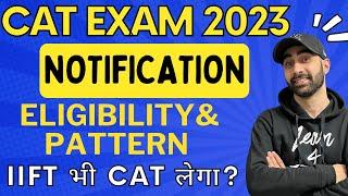 CAT Exam 2023 Notification: All You Need to Know | IIFT Accepting CAT Scores?