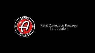 Adam's Polishes Paint Correction Series | Introduction