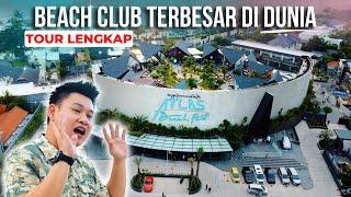 "EKSKLUSIF" FULL TOUR ATLAS BEACH CLUB! TERNYATA SEPERTI INI