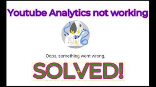 Oops something went wrong! Youtube channel analytics not working solved!