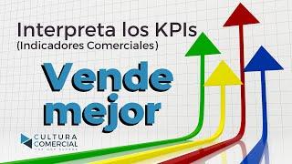 Aprende a leer indicadores Comerciales - Vender mejor- Vender más - Kpis