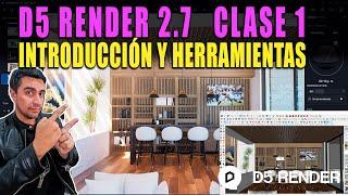 D5 RENDER 2.7  INTRODUCCIÓN Y HERRAMIENTAS  CURSO PARA ARQUITECTOS
