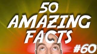 50 AMAZING Facts to Blow Your Mind! 60