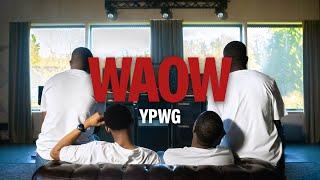 YPWG - Waow (Clip Officiel)