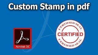 How to create Custom Stamp in pdf document using Adobe Acrobat Pro