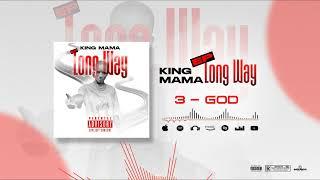 KING MAMA GOD EP LONG WAY