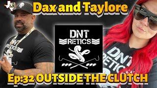 OUTSIDE THE CLUTCH | EPISODE 32 | DAX AND TAYLORE OF DNT RETICS | RETICULATED PYTHON BREEDER