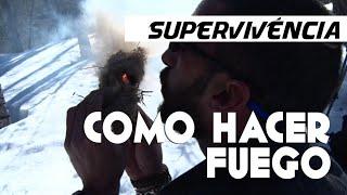 COMO HACER FUEGO? [Sin Encendedor, en la Nieve, con Palos, Rápido y Fácil]