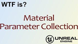 WTF Is? Material Parameter Collection in Unreal Engine 4 ( UE4 )