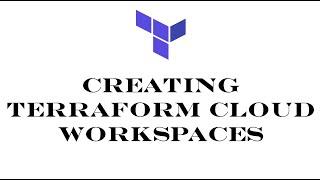 Terraform | Episode 81 | Creating workspaces in Terraform Cloud | Terraform Cloud workspaces create