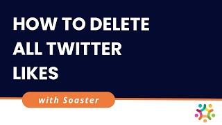 How to Delete All Twitter Likes