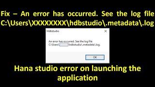 Hana studio metadata/log error on launching the application | SAP HANA Studio Workspace Error