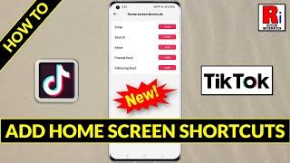 How to Add Home Screen Shortcuts on TikTok (New Update)