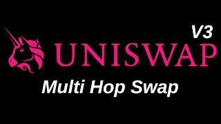Uniswap V3 - Multi Hop Swap | DeFi