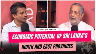 Economic Potential of Sri Lanka's North & East Provinces | Rajendra Theagarajah | Dhananath Fernando