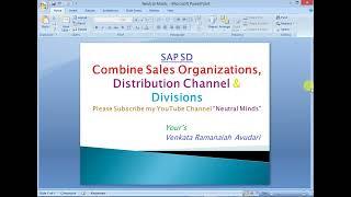 SAP SD: Combine Sales Organizations, Combine Distribution Channels and Combine Divisions