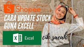 CARA UPDATE PRODUCT STOCK DENGAN MUDAH DI SHOPEE (BEGINNER)