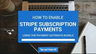 How to Enable Stripe Subscription Payments Using the Payment Gateway Bundle