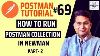 Postman Tutorial #69 - How to Run Postman Collection in Newman - Part- 2