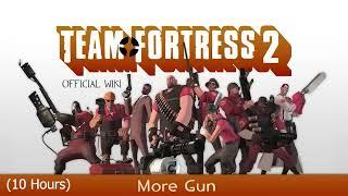 Team Fortress 2 Soundtrack - More Gun Version 2 (10 Hours)