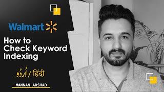 Walmart Marketplace - How to Check Listing Keyword Indexing on Walmart | Manan Arshad