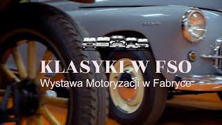 KLASYKI W FSO – Wystawa Motoryzacji w Fabryce