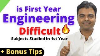 Is the First Year of Engineering Difficult, What are the Subjects to Study in the First Year