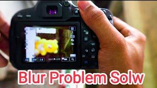 Blur Problem In DSLR Camera || Canon Blur problem Setting ||#blur #settings  #photography tips